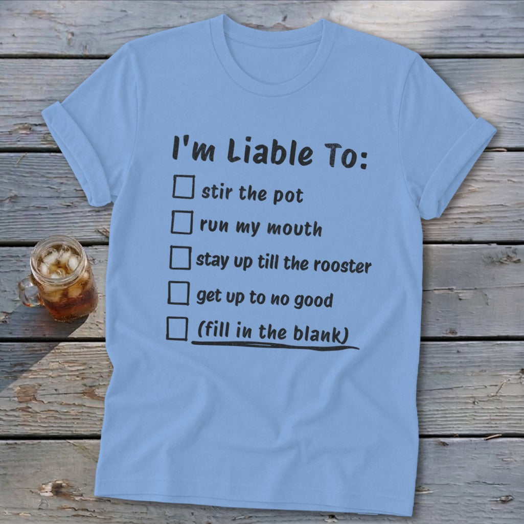 Liable To Stir Trouble Softstyle Tee
