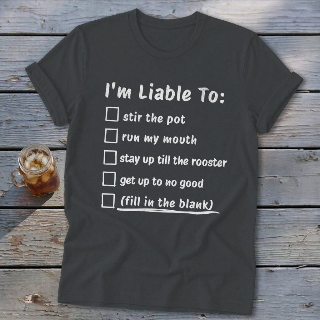 Liable To Stir Trouble Softstyle Tee