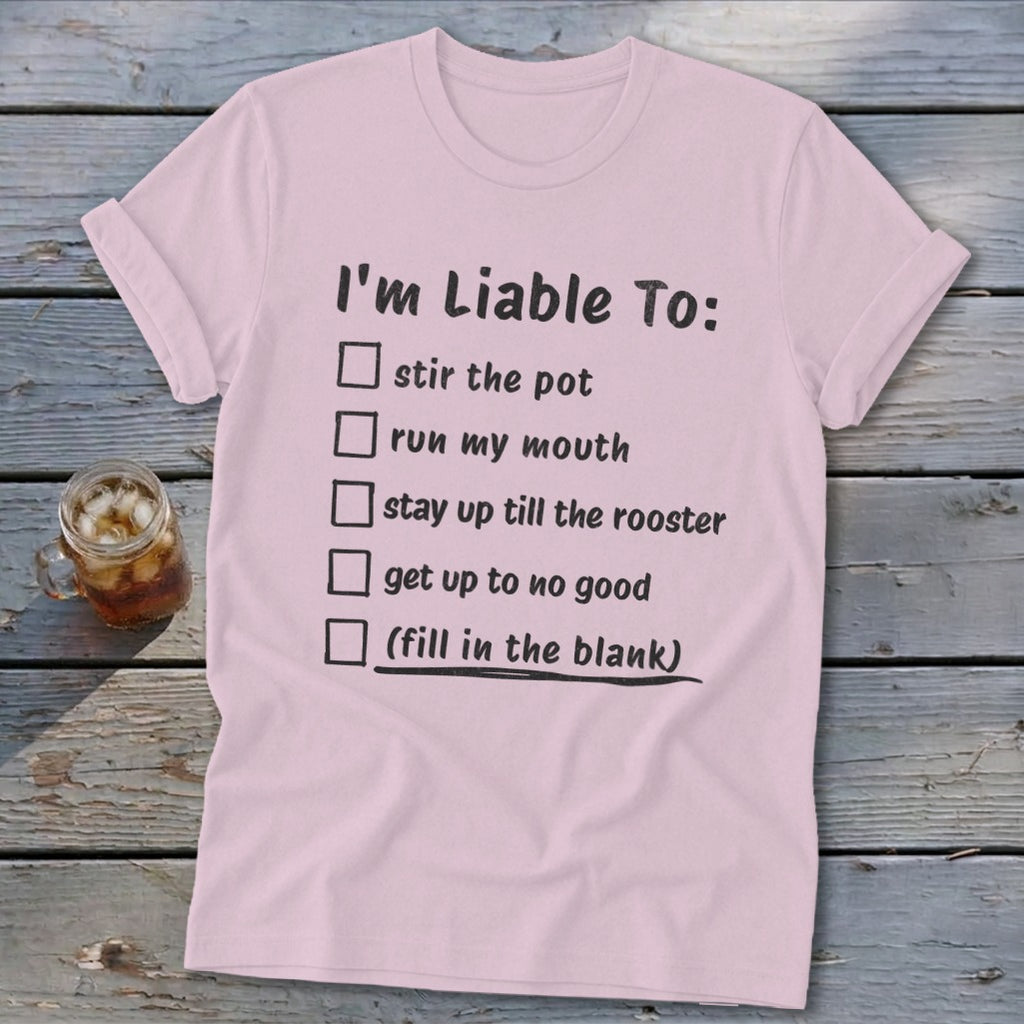 Liable To Stir Trouble Softstyle Tee