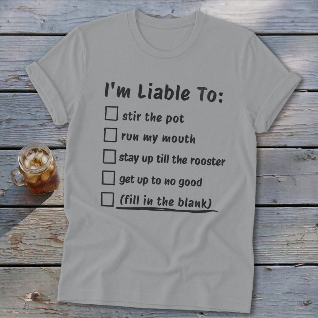 Liable To Stir Trouble Softstyle Tee