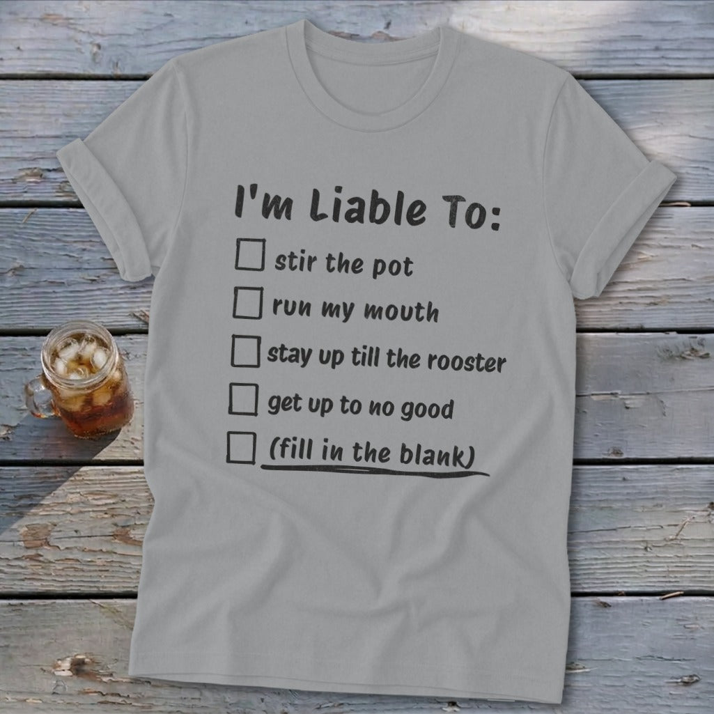 Liable To Stir Trouble Softstyle Tee
