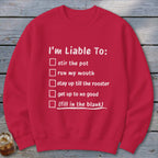Liable To Stir Trouble Sweatshirt