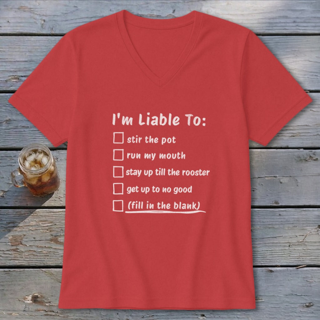 Liable To Stir Trouble V-neck