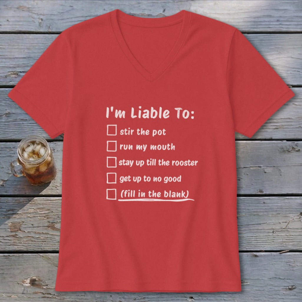 Liable To Stir Trouble V-neck