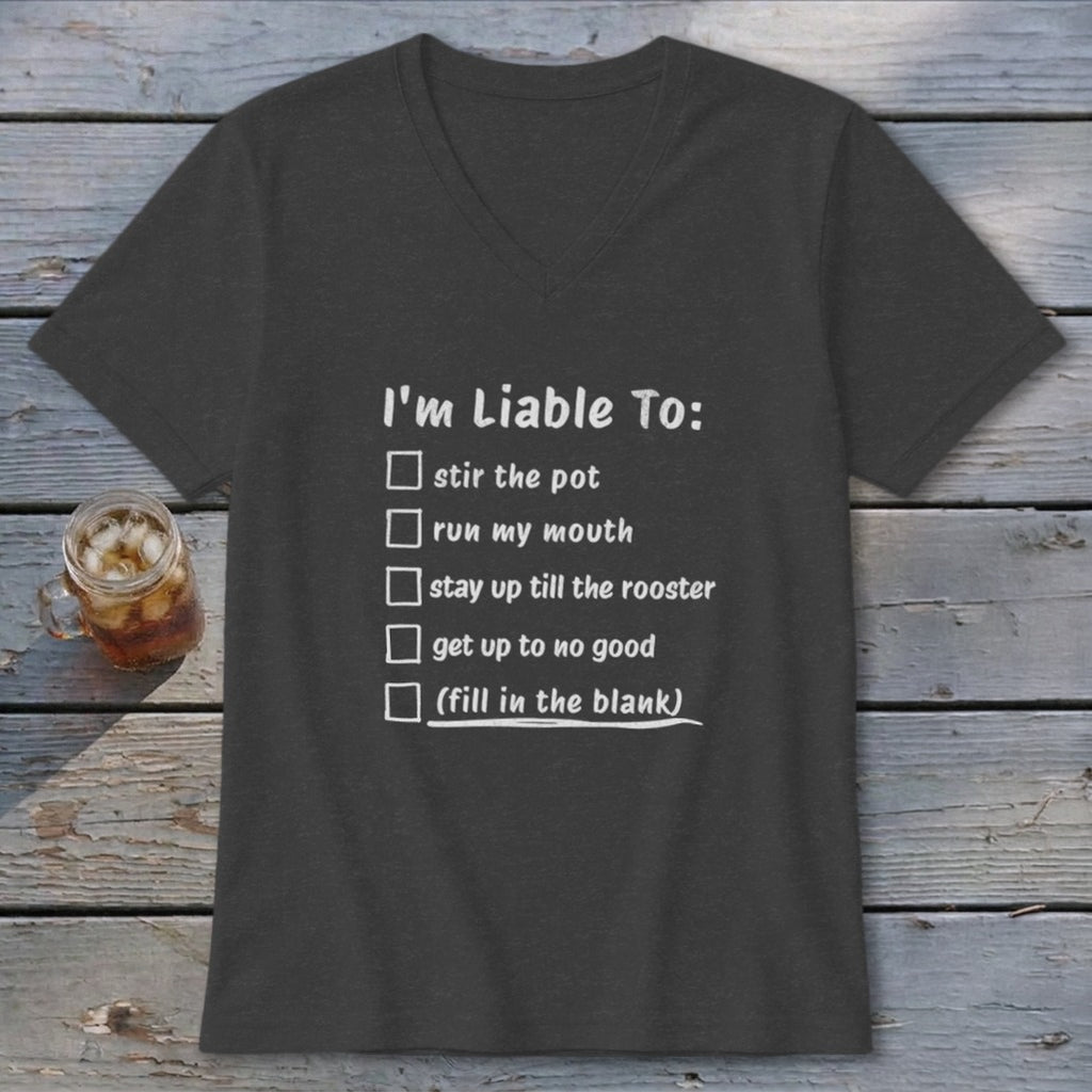 Liable To Stir Trouble V-neck