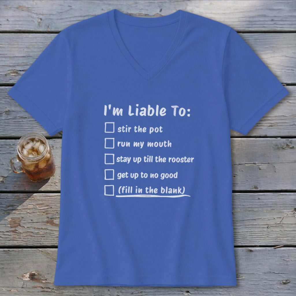 Liable To Stir Trouble V-neck