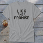 Lick and a Promise Classic Tee