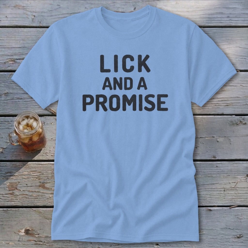 Lick and a Promise Classic Tee