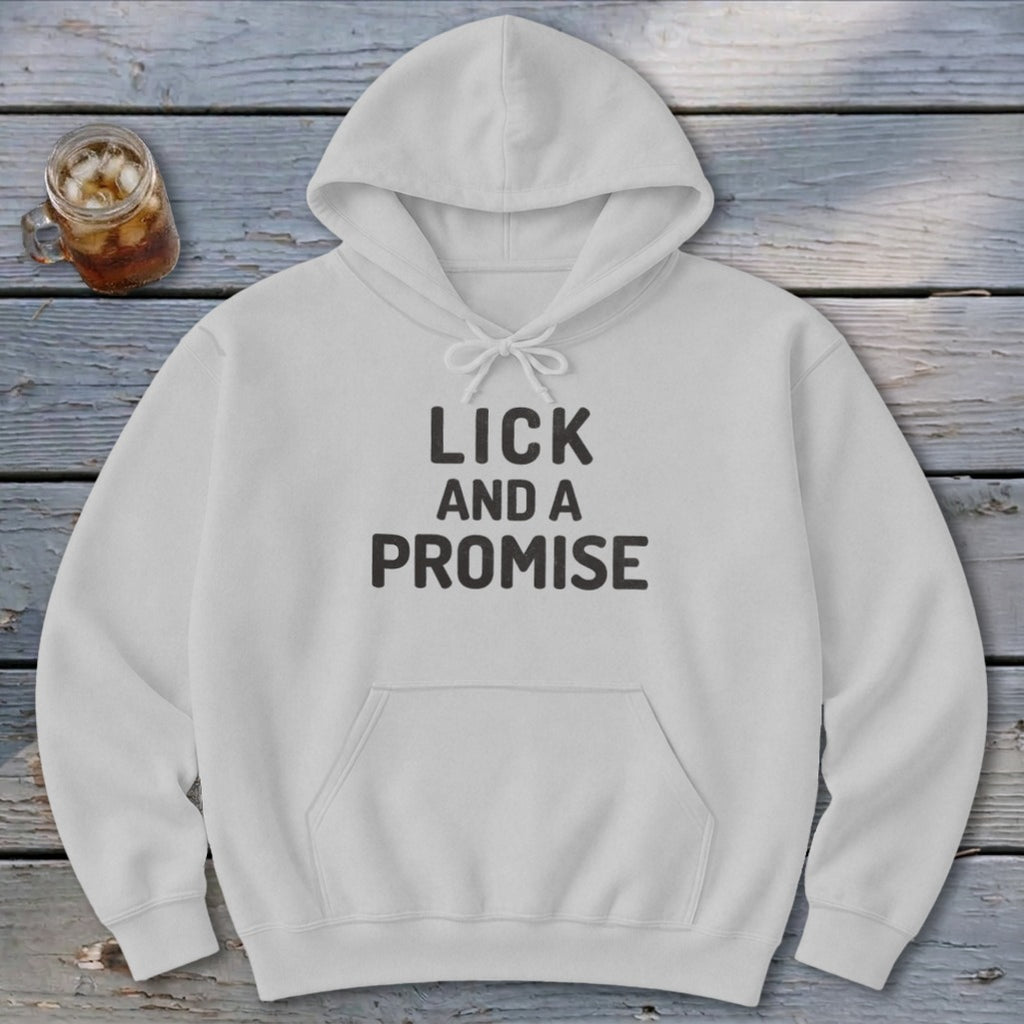 Lick and a Promise Hoodie