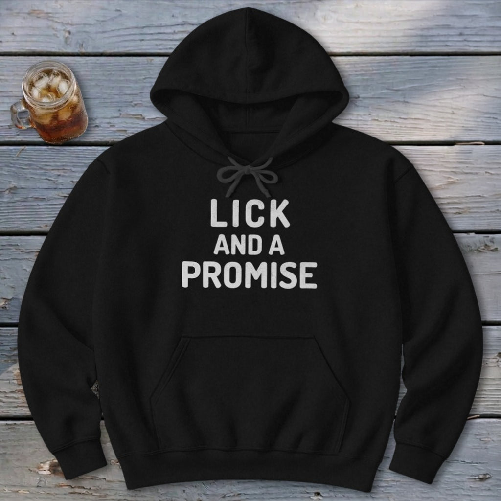 Lick and a Promise Hoodie
