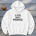 Lick and a Promise Hoodie