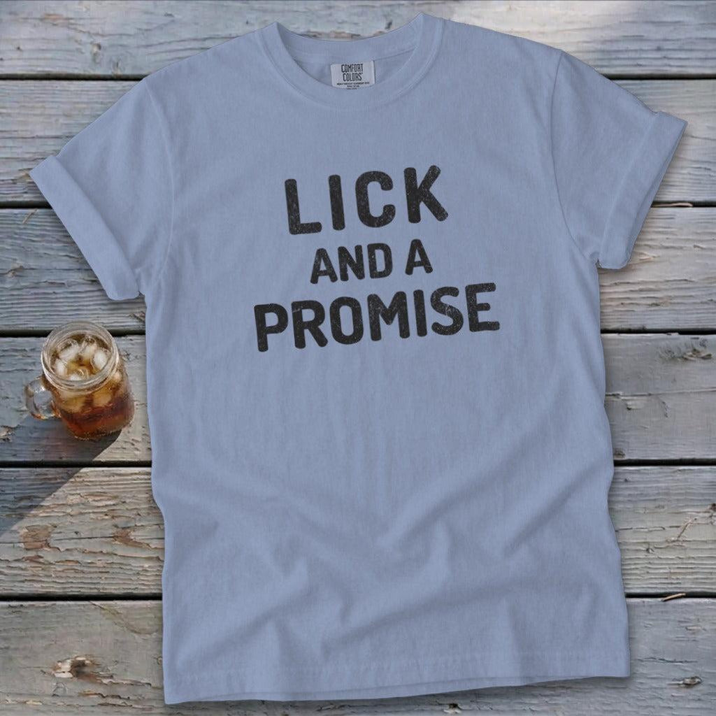 Lick and a Promise Signature Tee