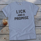 Lick and a Promise Signature Tee