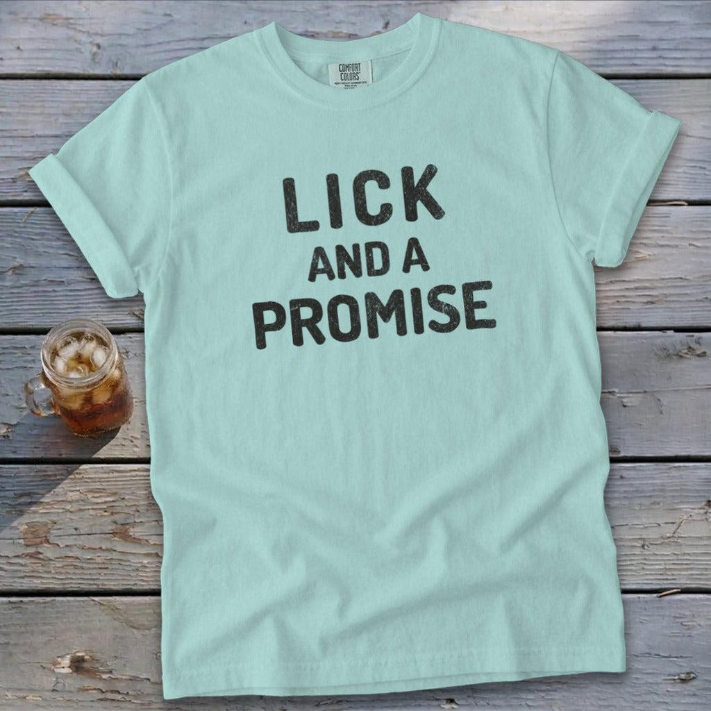 Lick and a Promise Signature Tee