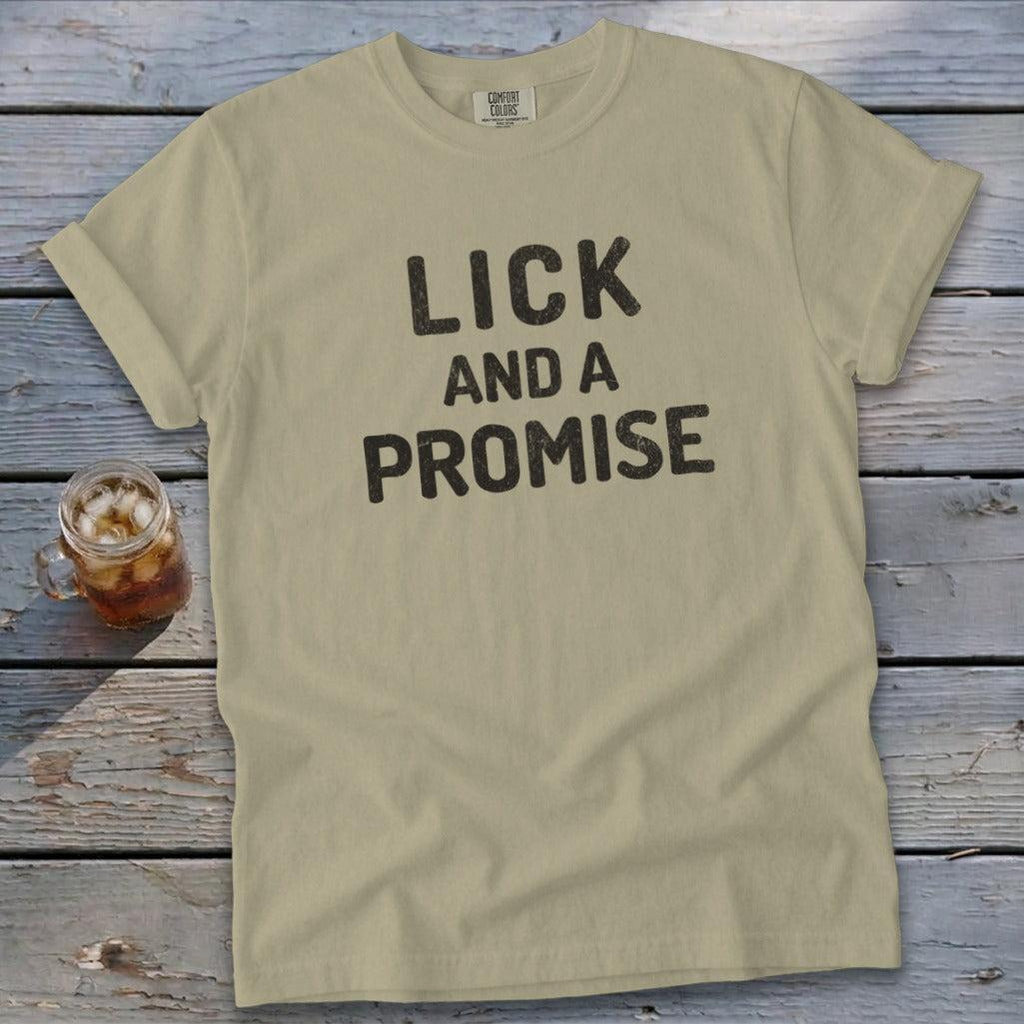Lick and a Promise Signature Tee