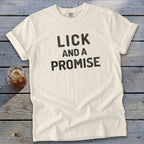 Lick and a Promise Signature Tee