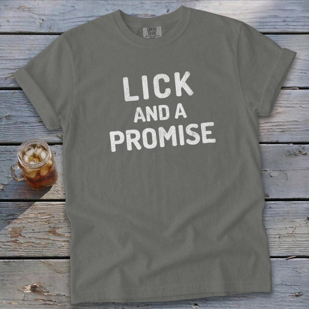 Lick and a Promise Signature Tee