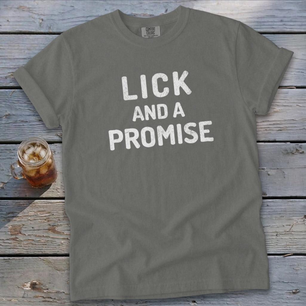Lick and a Promise Signature Tee