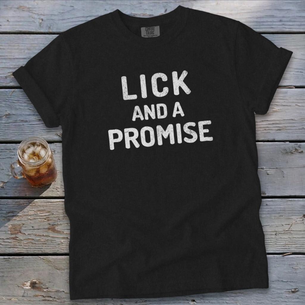 Lick and a Promise Signature Tee