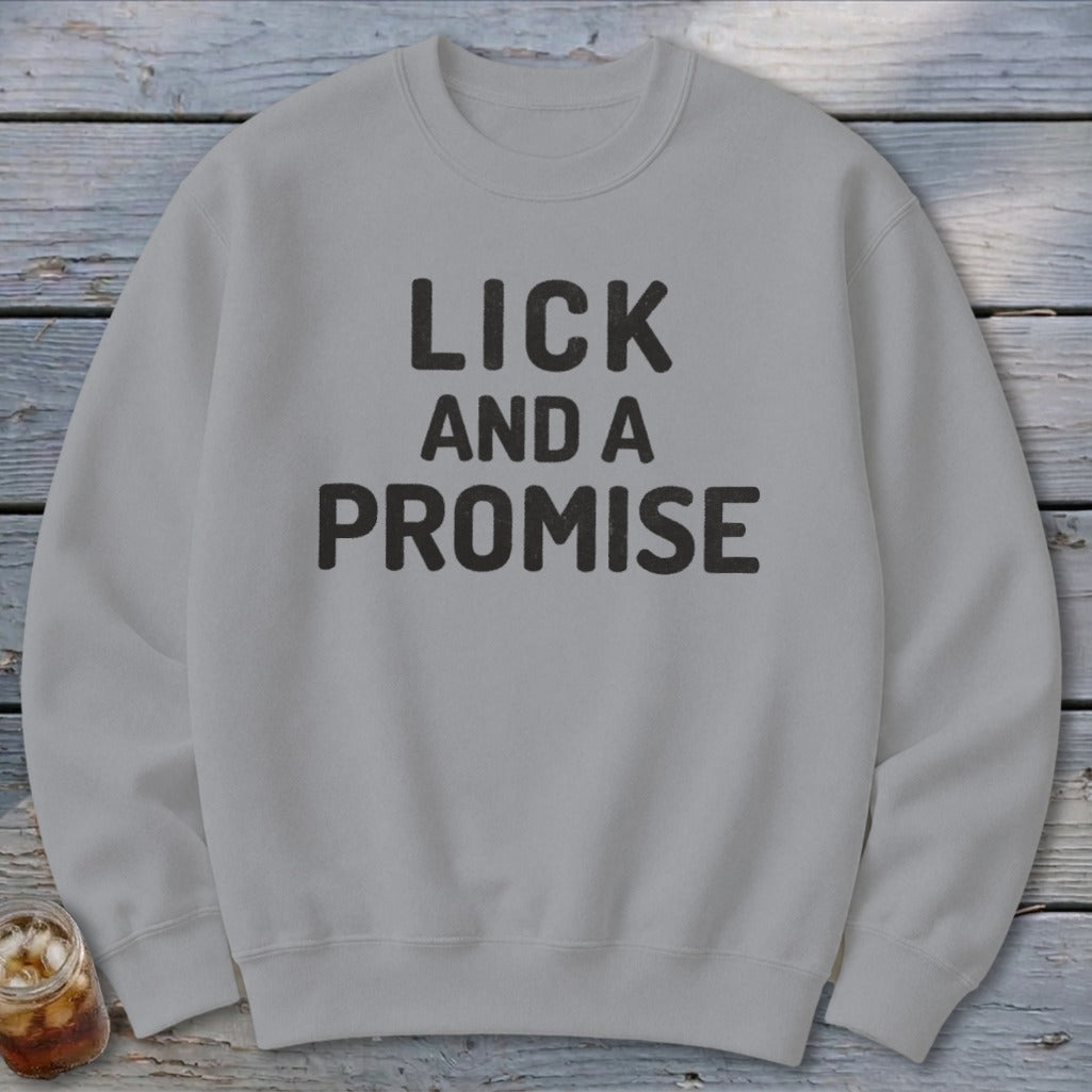 Lick and a Promise Sweatshirt