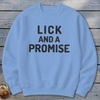 Lick and a Promise Sweatshirt