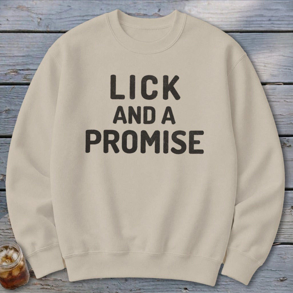 Lick and a Promise Sweatshirt