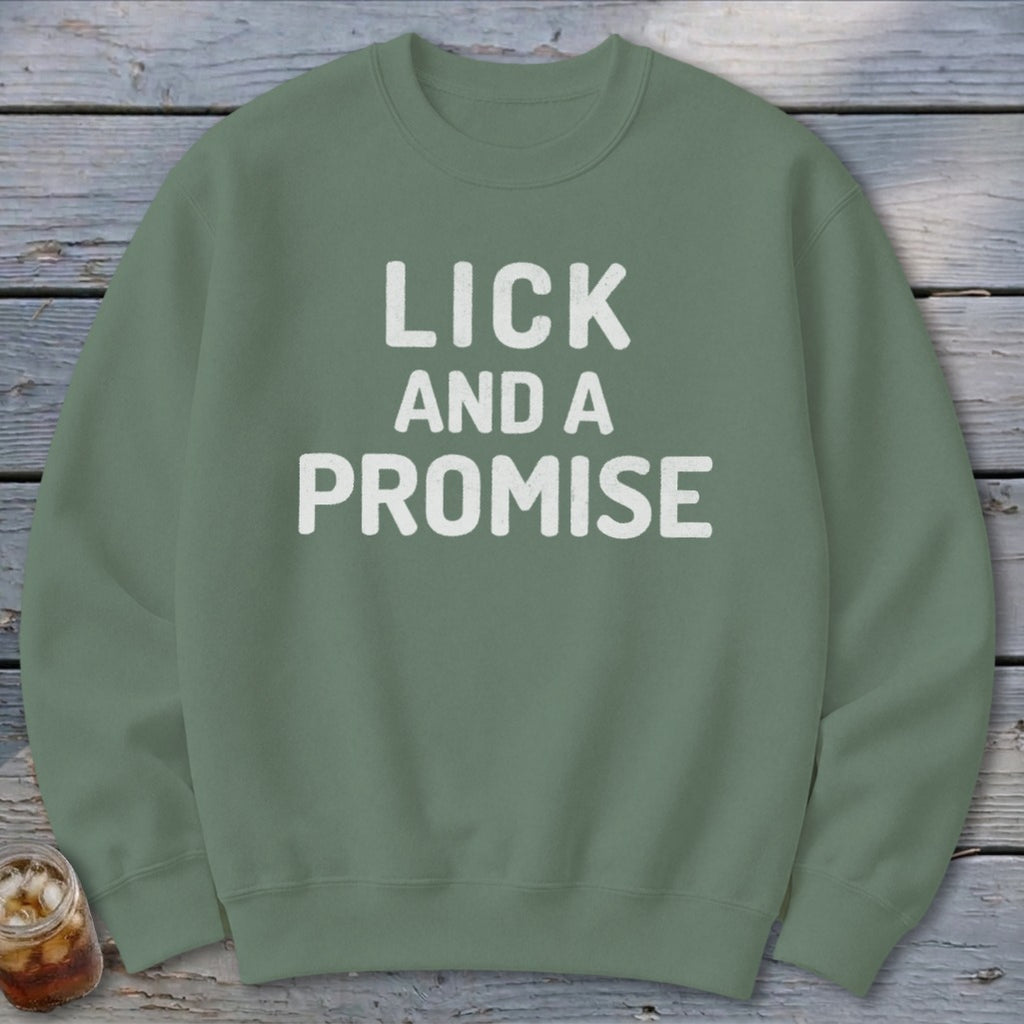 Lick and a Promise Sweatshirt