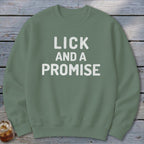 Lick and a Promise Sweatshirt