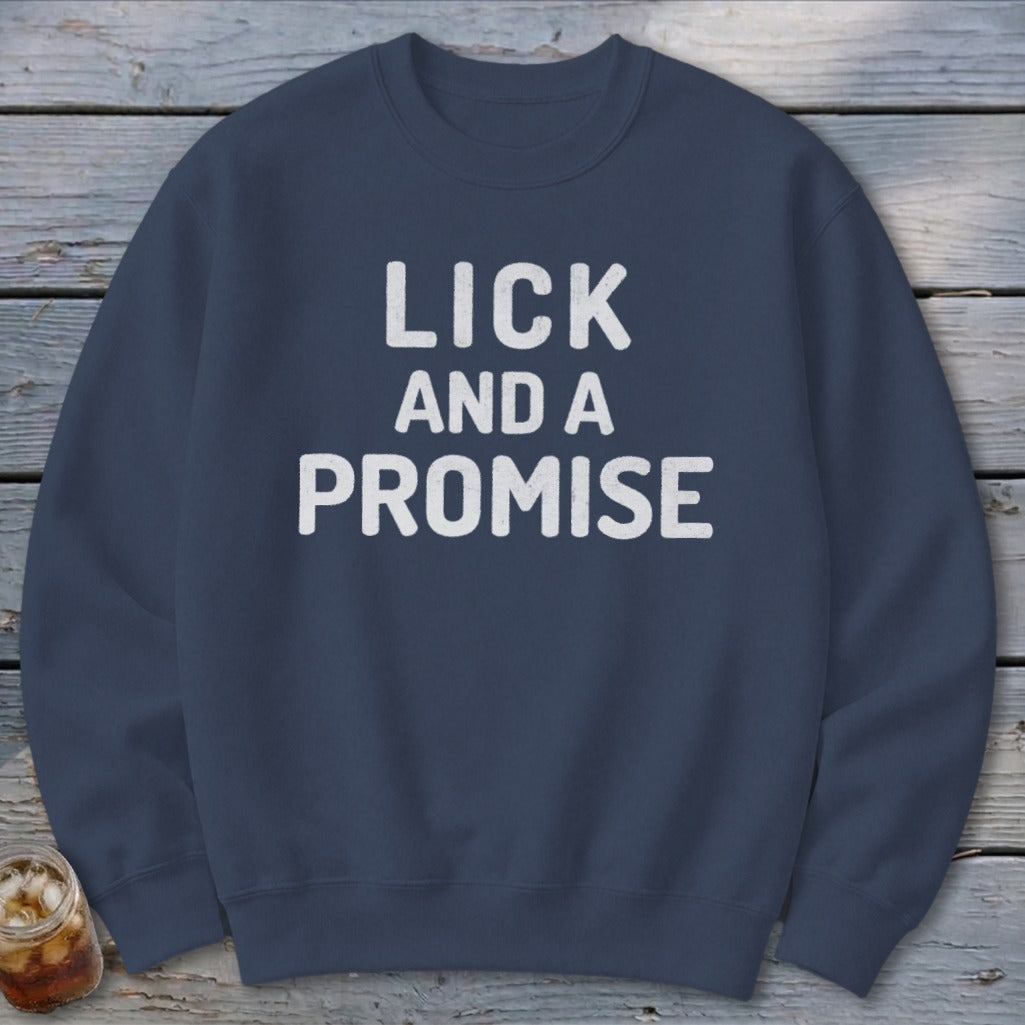 Lick and a Promise Sweatshirt