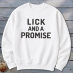 Lick and a Promise Sweatshirt