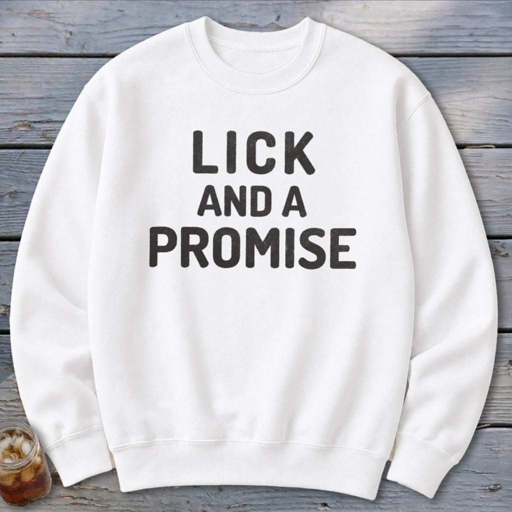 Lick and a Promise Sweatshirt