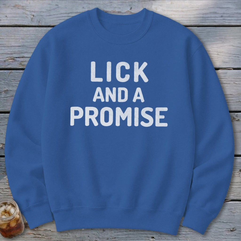 Lick and a Promise Sweatshirt