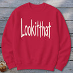 Lookitthat Sweatshirt