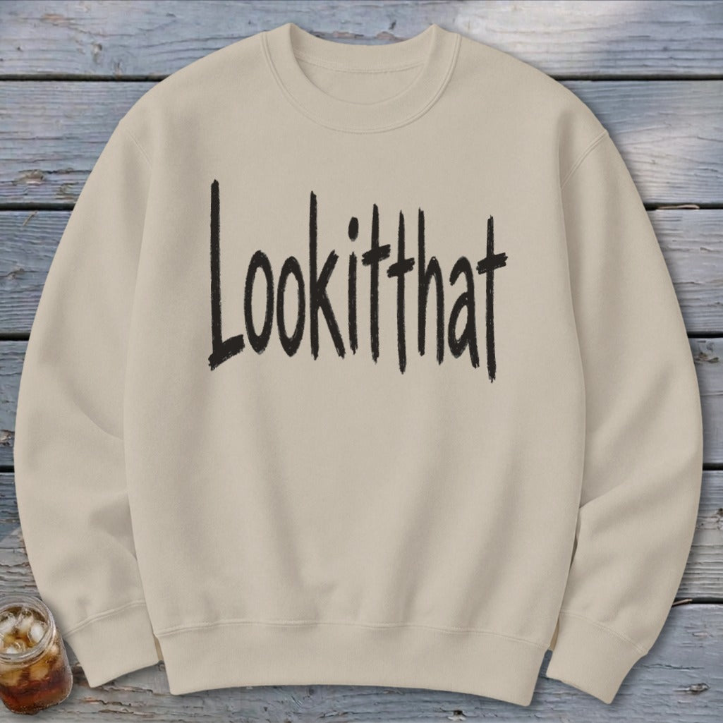 Lookitthat Sweatshirt