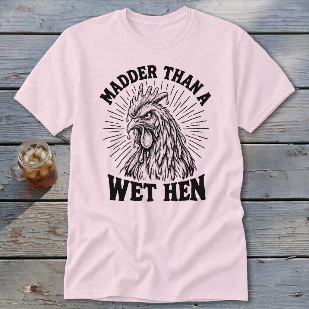 Madder Than a Wet Hen Classic Tee