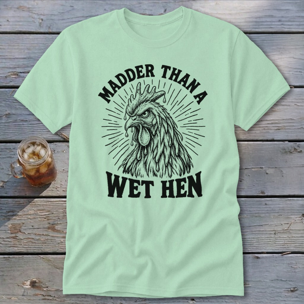Madder Than a Wet Hen Classic Tee
