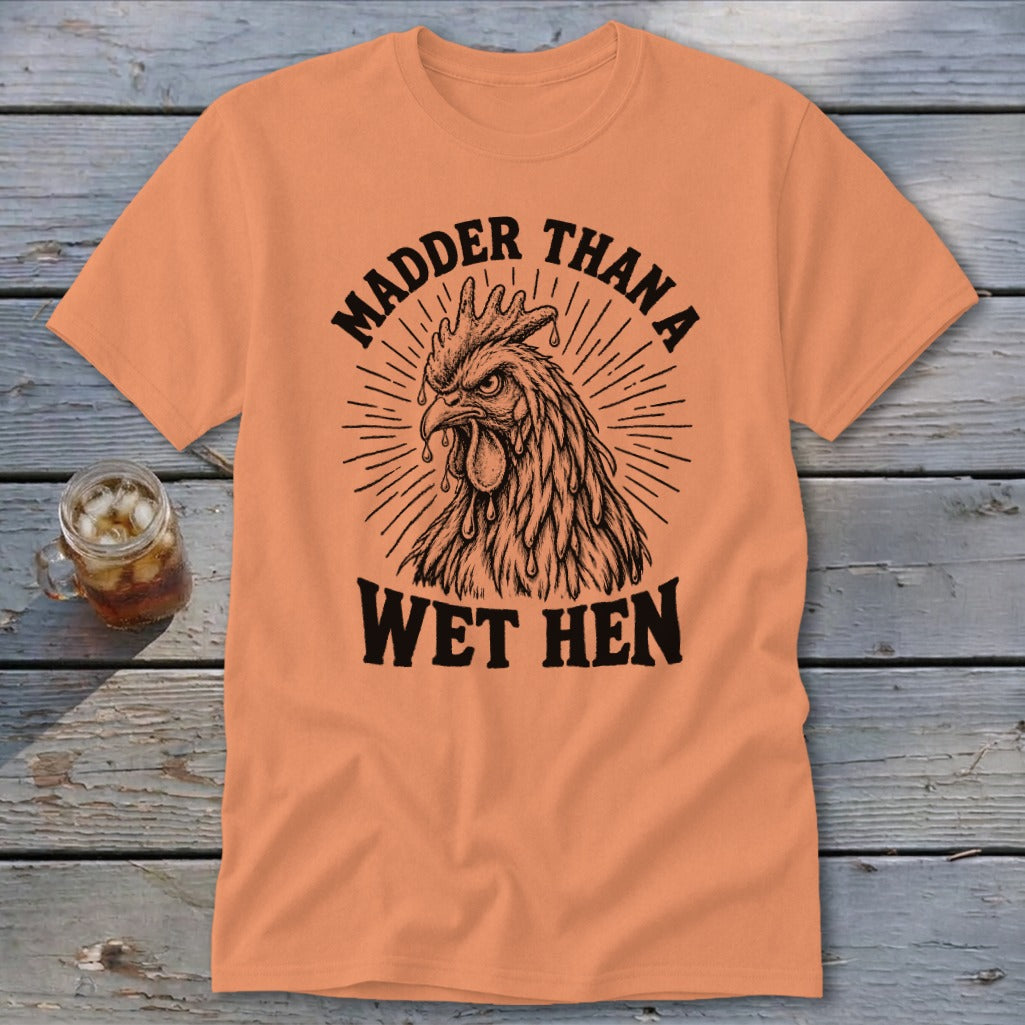 Madder Than a Wet Hen Classic Tee
