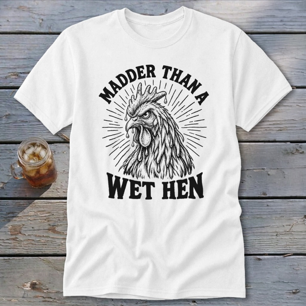 Madder Than a Wet Hen Classic Tee