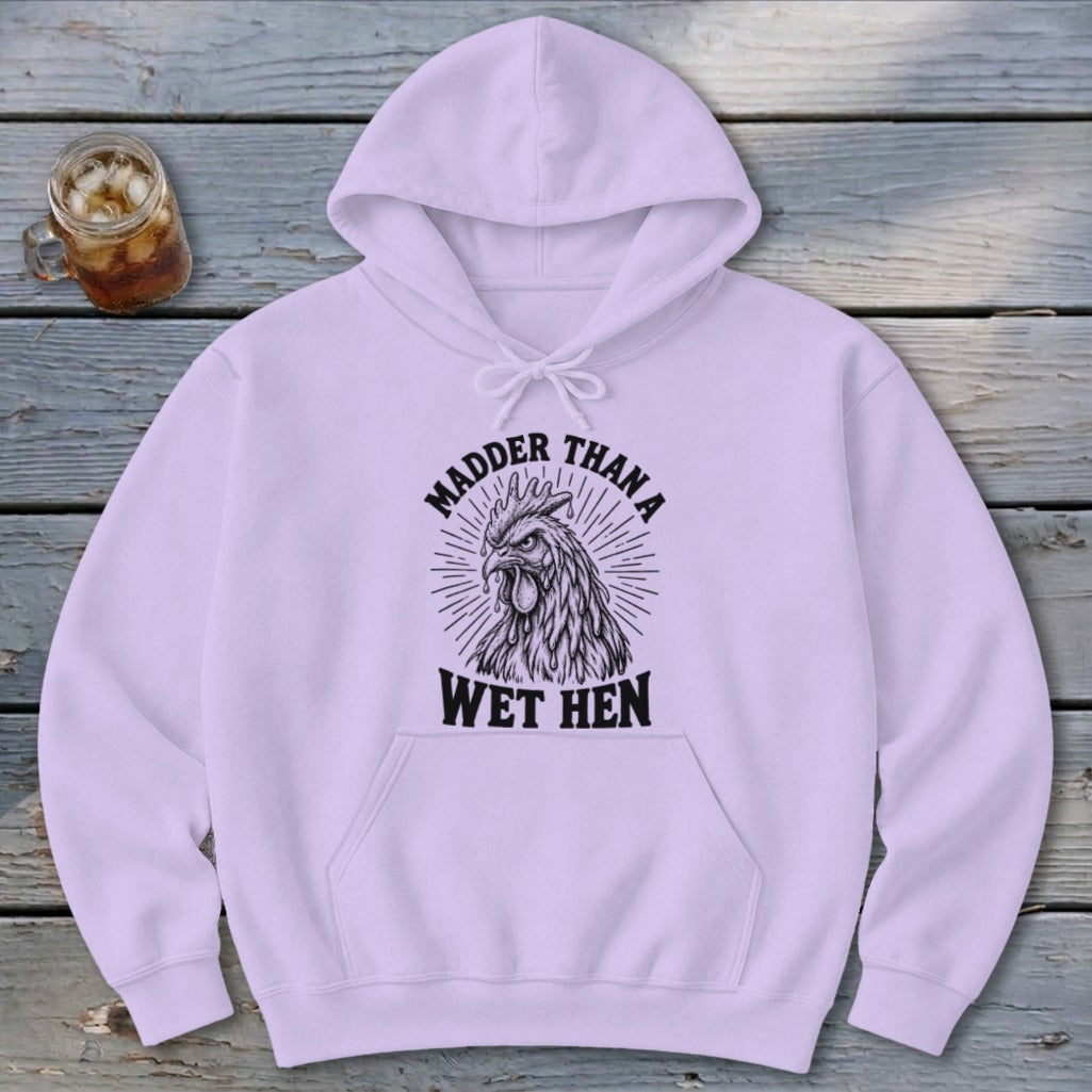 Madder Than a Wet Hen Hoodie