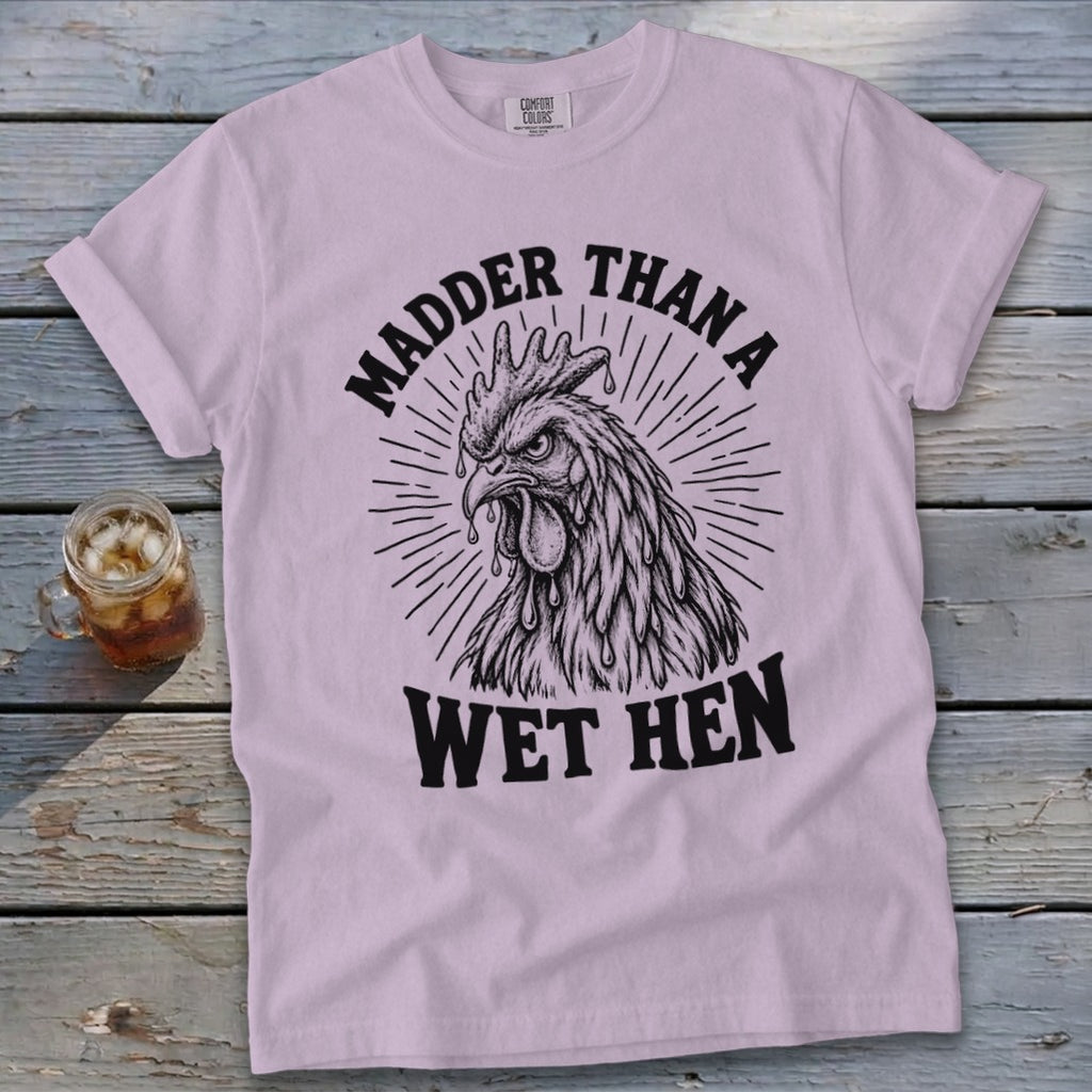 Madder Than a Wet Hen Signature Tee