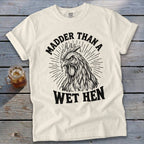 Madder Than a Wet Hen Signature Tee