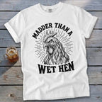 Madder Than a Wet Hen Signature Tee