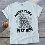 Madder Than a Wet Hen Signature Tee