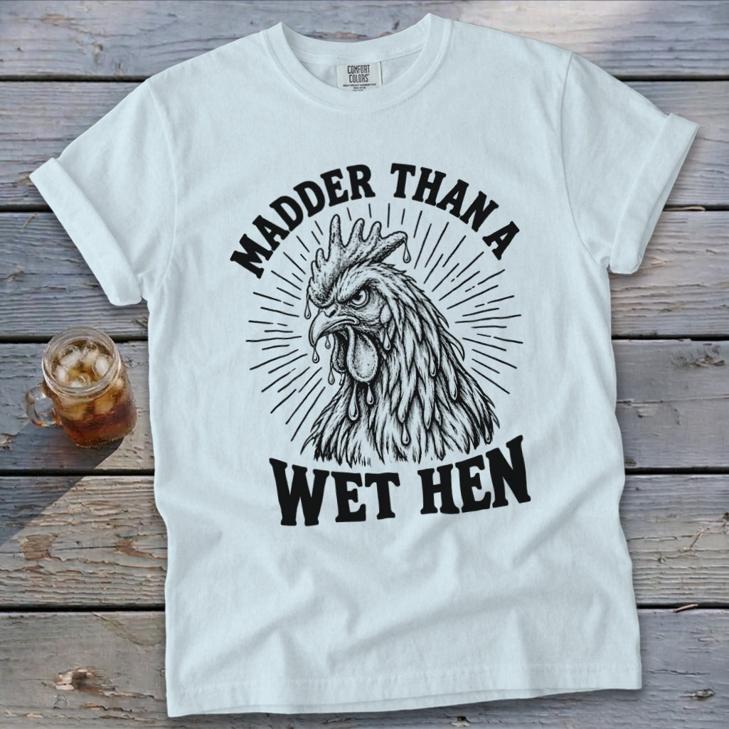 Madder Than a Wet Hen Signature Tee