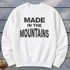 Made In The Mountians Sweatshirt