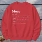 Mess Definition Sweatshirt