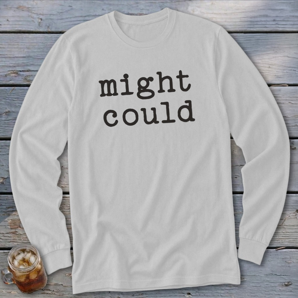 Might Could Long Sleeve Tee