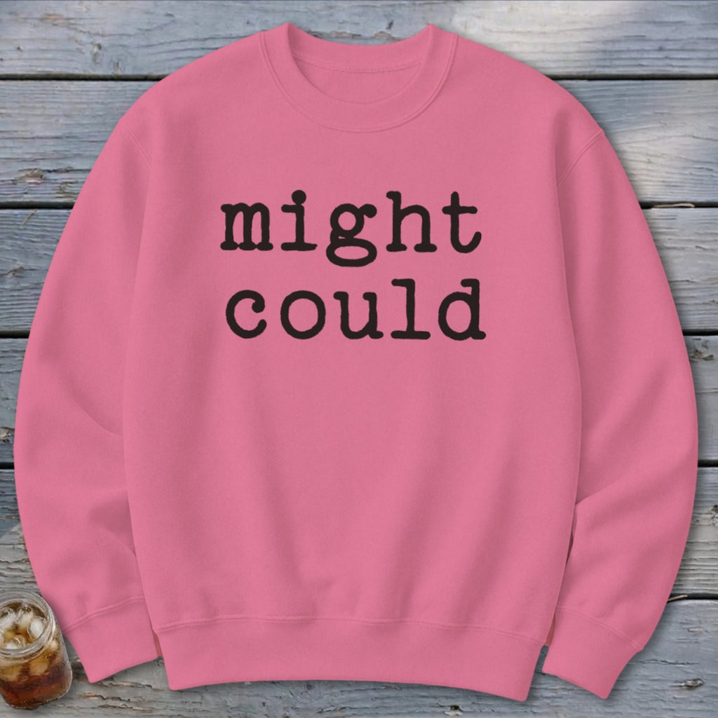 Might Could Sweatshirt