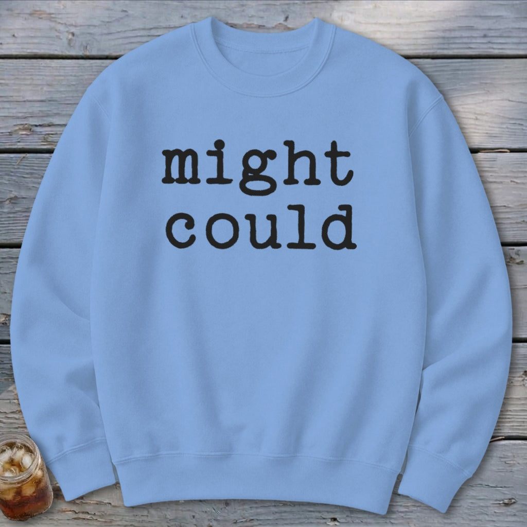 Might Could Sweatshirt