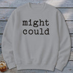 Might Could Sweatshirt